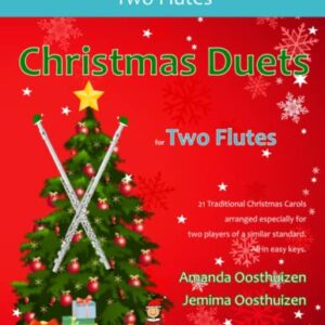 Christmas Duets for Two Flutes: 21 Traditional Christmas Carols arranged for two equal flutes of intermediate standard