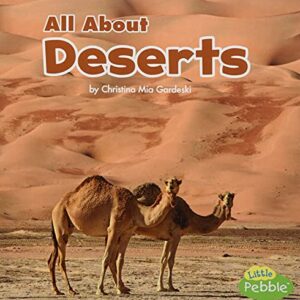 All About Deserts (Habitats) (Little Pebble: Habitats)