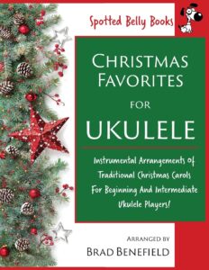 christmas favorites for ukulele: instrumental arrangements of traditional christmas carols for beginning and intermediate ukulele players.