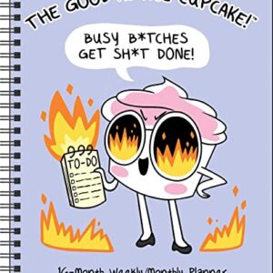 The Good Advice Cupcake 16-Month 2022-2023 Monthly/Weekly Planner Calendar: Busy B*tches Get Sh*t Done!