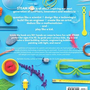 STEAM Kids: 50+ Science / Technology / Engineering / Art / Math Hands-On Projects for Kids