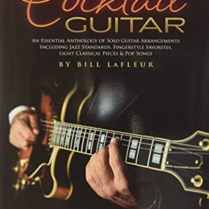 Cocktail Guitar: An Essential Anthology of Solo Guitar Arrangements