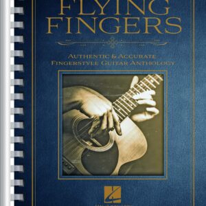 Flying Fingers: Authentic & Accurate Fingerstyle Guitar Anthology