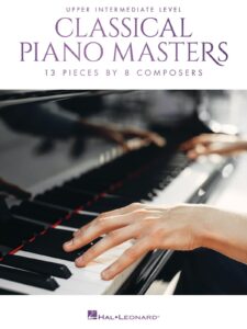 classical piano masters - upper intermediate level: 13 pieces by 8 composers