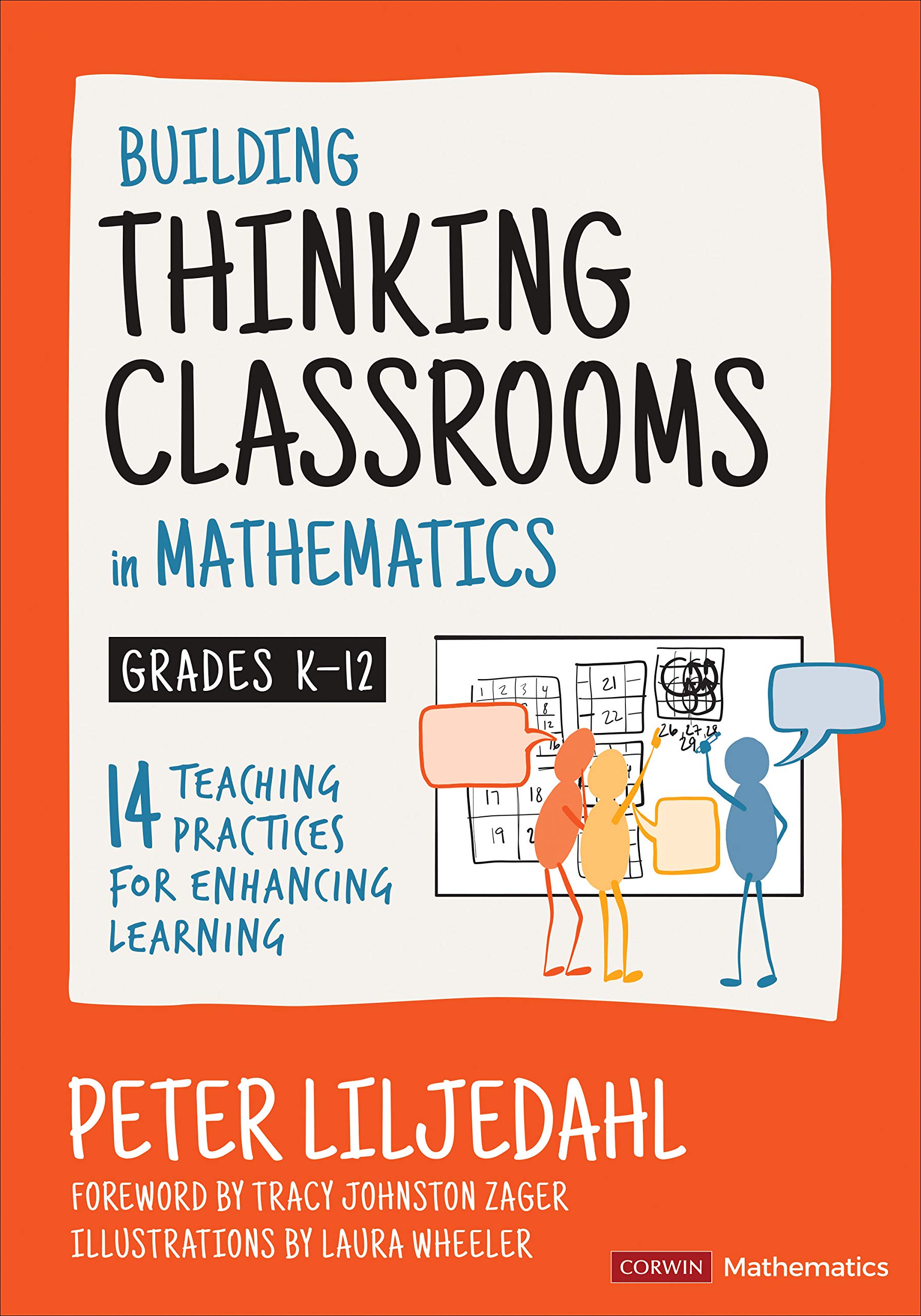 Building Thinking Classrooms in Mathematics, Grades K-12: 14 Teaching Practices for Enhancing Learning (Corwin Mathematics Series)