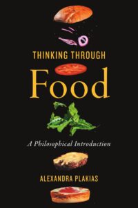 thinking through food: a philosophical introduction