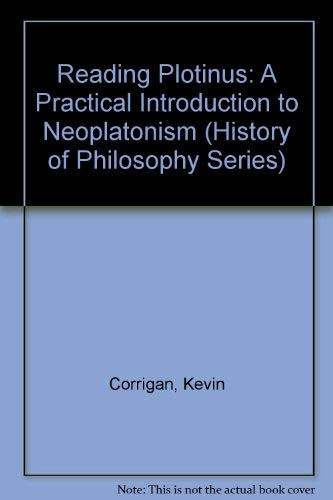 Reading Plotinus: A Practical Introduction to Neoplatonism (History of Philosophy)