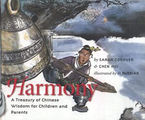 harmony: a treasury of chinese wisdom for children and parents (this little light of mine)