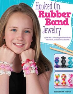 hooked on rubber band jewelry: 12 off-the-loom designs for bracelets, necklaces, and other accessories (design originals) easy step-by-step instructions, photos, & diagrams, with no loom required