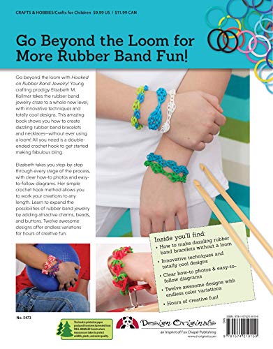 Hooked on Rubber Band Jewelry: 12 Off-the-Loom Designs for Bracelets, Necklaces, and Other Accessories (Design Originals) Easy Step-by-Step Instructions, Photos, & Diagrams, with No Loom Required