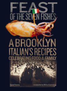 feast of the seven fishes: a brooklyn italian's recipes celebrating food and family