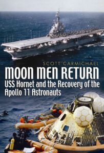 moon men return: uss hornet and the recovery of the apollo 11 astronauts