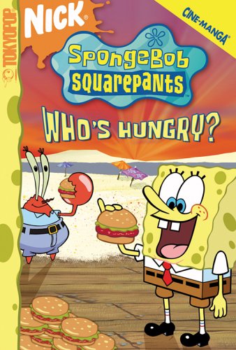 SpongeBob SquarePants Who's Hungry? - Patty Hype (Spongebob Squarepants (Tokyopop)) (v. 11)