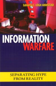 information warfare: separating hype from reality (issues in twenty-first century warfare)