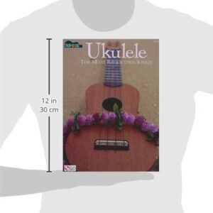 Ukulele - The Most Requested Songs: Strum & Sing Series (Strum and Sing)