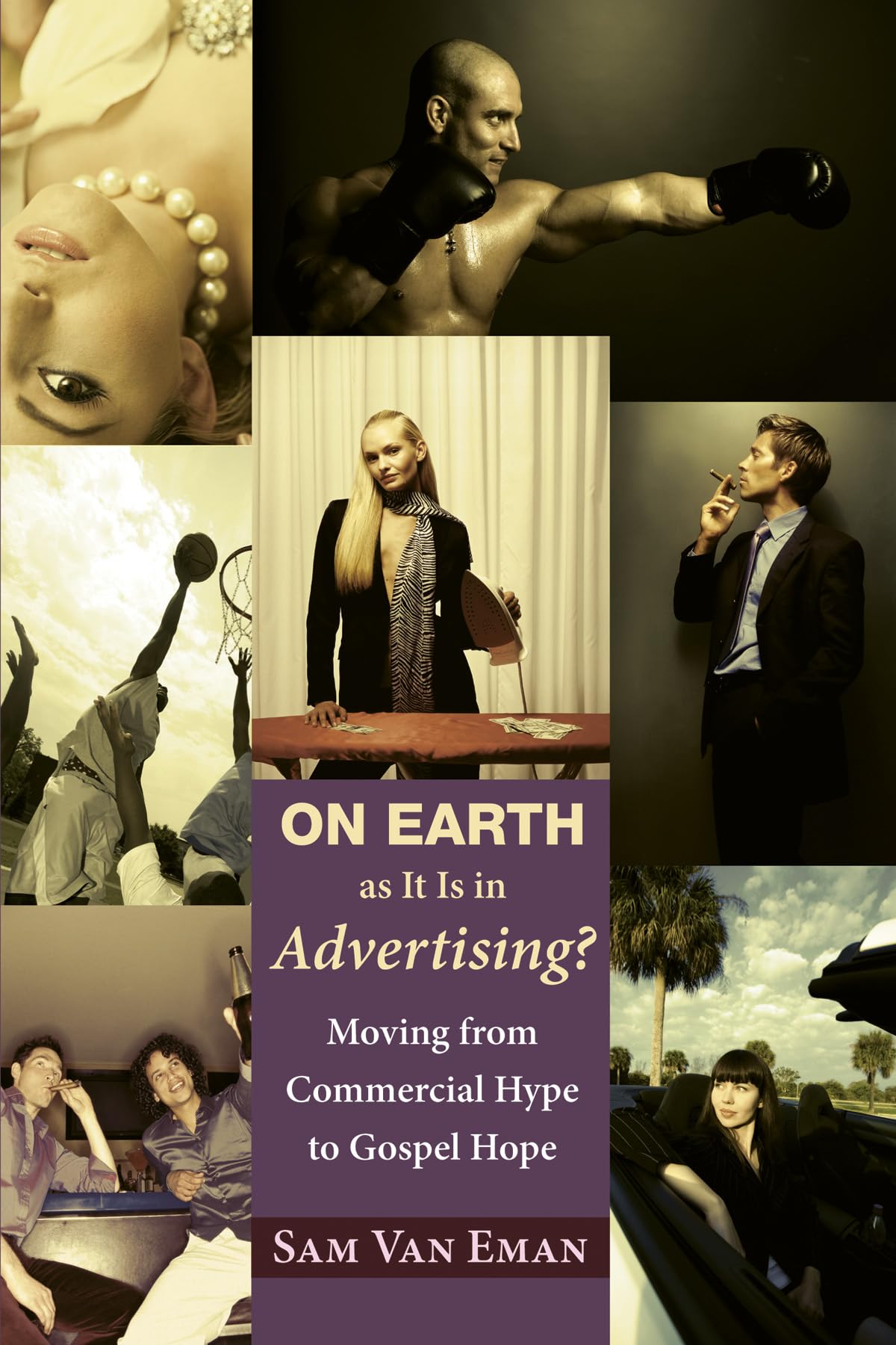 On Earth as It Is in Advertising?: Moving from Commercial Hype to Gospel Hope