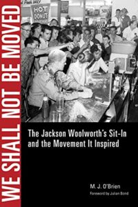 we shall not be moved: the jackson woolworth's sit-in and the movement it inspired