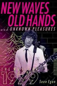 new waves, old hands, and unknown pleasures: the music of 1979