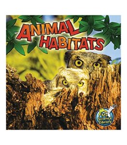 rourke educational media animal habitats―children’s science book about where animals live, grades 1-2 leveled readers, my science library (24 pages) reader