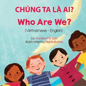 Who Are We? (Vietnamese-English): Chúng Ta Là Ai? (Language Lizard Bilingual Living in Harmony) (Vietnamese Edition)