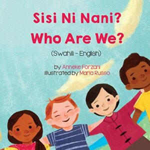 who are we? (swahili-english): sisi ni nani? (language lizard bilingual living in harmony) (swahili edition)