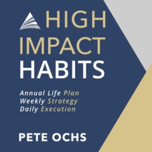 High Impact Habits: The Companion Guide to A High Impact LIFE