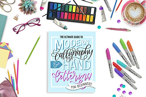 The Ultimate Guide to Modern Calligraphy & Hand Lettering for Beginners