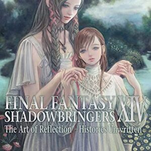 Final Fantasy XIV: Shadowbringers -- The Art of Reflection -Histories Unwritten-