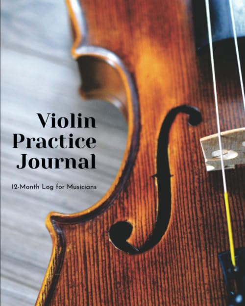 Violin Practice Journal: 12 Month Log for Musicians (Music Practice Journals)