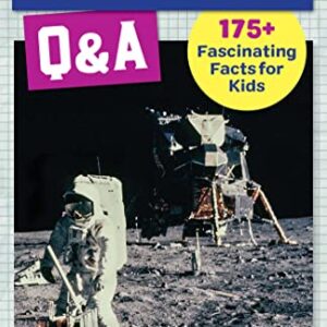 Apollo 11 Q&A: 175+ Fascinating Facts for Kids (History Q&A)