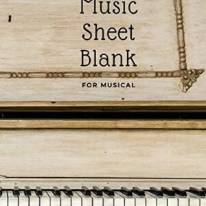 Music Sheet Blank for Musical: Standard Manuscript Paper for Musicians, Music composition notebook for Song Writing Journal Books Gifts with Piano cover (Vol.2)