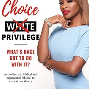 Choice Privilege: What's Race Got To Do With It?