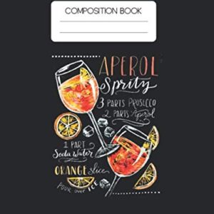 Composition Book: Ol They See Me Aperollin Spritz Sprizz Hype Blank Composition Book with Large Size for Student and Teacher Drinking Cooktails with ... Blank Paper Gift for Friendship Funny