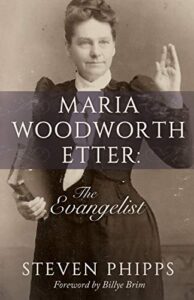 maria woodworth etter: the evangelist