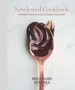 the newlywed cookbook: favorite recipes for cooking together (1) (williams sonoma)