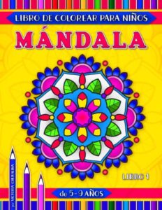 mándala libro de colorear para niños de 5-9 años: 31 páginas con fáciles y avanzados mándalas florales, geométricas y de animales (spanish edition)