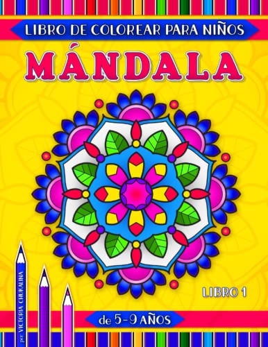 Mándala libro de colorear para niños de 5-9 años: 31 páginas con fáciles y avanzados mándalas florales, geométricas y de animales (Spanish Edition)