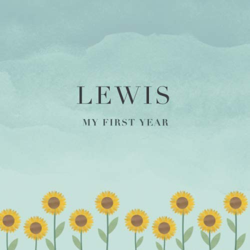 Lewis My First Year: Baby Book I Babyshower or Babyparty Gift I Keepsake I Memory Journal with prompts I Pregnancy Gift I Newborn Notebook I For the parents of Lewis