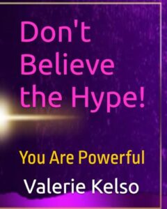 don't believe the hype: you are powerful