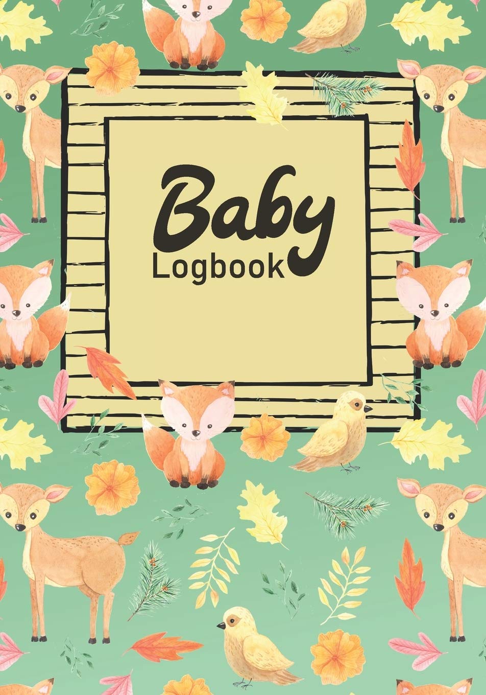 Baby Logbook: Eat Sleep Childcare Tracker for Newborns Cute Woodland Animals Cover