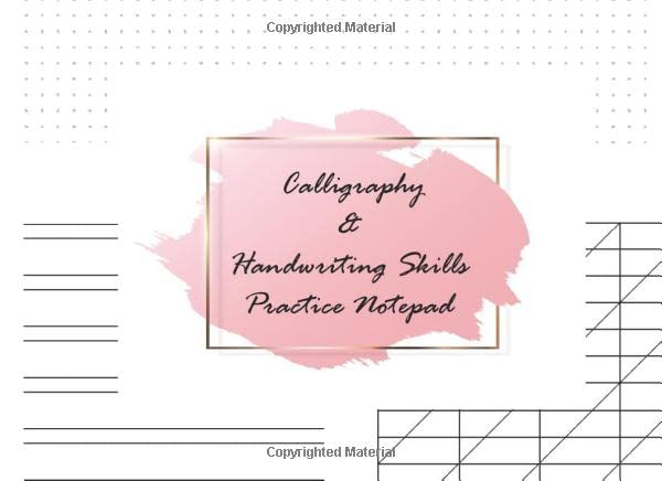 Calligraphy & Handwriting Skills Practice Notepad: Slant Angle Lined Guide & Dot Grid Printable Worksheet To Write Sentences In Cursive. Handwriting ... Handwriting Notepad & Writing Stationery)