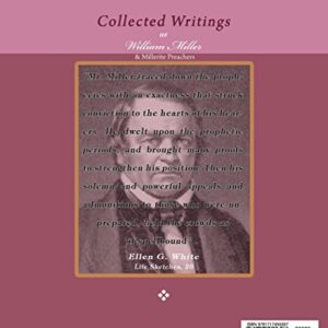 Collected Writings of William Miller & Millerite Preachers, Vol. 1 of 2: Roots of Adventism