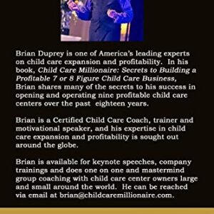 Child Care Millionaire: Secrets to Building a Profitable 7 or 8 Figure Child Care Business