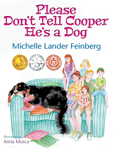 Please Don't Tell Cooper He's a Dog, Book 1 of the Cooper the Dog series (Mom's Choice Award Recipient-Gold)