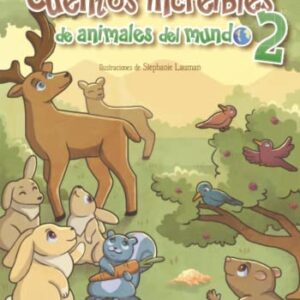 Cuentos increibles de animales del mundo Vol 2 (Spanish Edition)