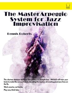 the master arpeggio system for jazz improvisation