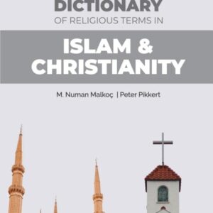 A Comparative Dictionary of Religious Terms in Islam and Christianity