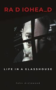 radiohead: life in a glasshouse