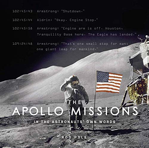 The Apollo Missions: In the Astronauts' Own Words (Y)