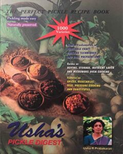 usha's pickle digest: the perfect pickle recipe book